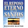 El reposo eterno de los santos - Richard Baxter