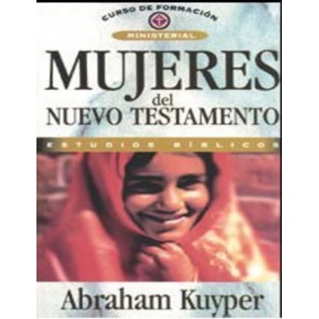 Mujeres del Nuevo Testamento - Abraham Kuyper