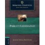 Pablo y Liderazgo - Sermones Temáticos - John MacArthur - Libro