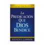 La Predicación que Dios Bendice - Steven  J. Lawson - Libro