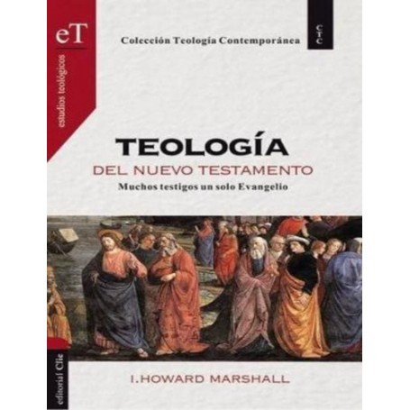 Teología del Nuevo Testamento - I. Howard Marshall - Libro