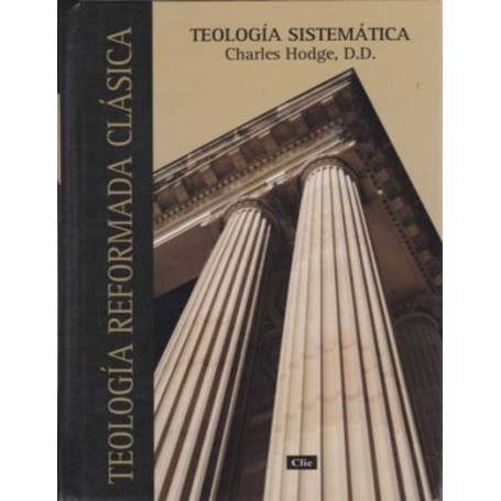 Teología Sistemática Hodge - Charles Hodge - Libro