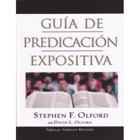 Guía de Predicación Expositiva - Stephen Olford, David Olford