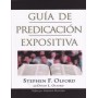 Guía de Predicación Expositiva - Stephen Olford, David Olford