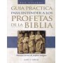 Guia Practica Para Entender Los Profetas De La Biblia - Gary Smith