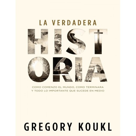 Verdadera Historia - La -  Gregory Koukl