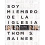 Soy miembro de la Iglesia-Thom S. Rainer