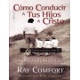 Cómo conducir tus hijos a Cristo - Ray Comfort