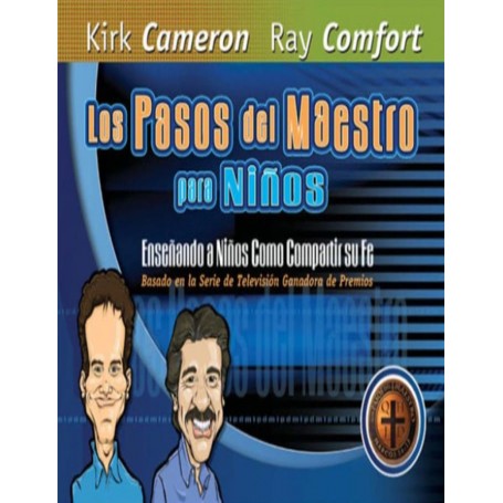 Los pasos del Maestro para niños - Kirk Cameron - Ray Comfort