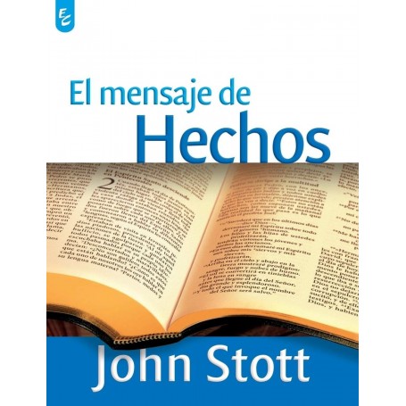 El mensaje de Hechos - John Stott