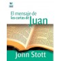 El mensaje de las Cartas de Juan - John Stott