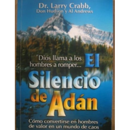 El Silencio de Adán - Dr. Larry Crabb