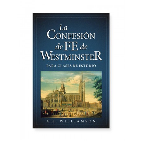 La Confesión de Fe de Westminster