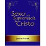 Sexo y la Supremacía de Cristo - John Piper