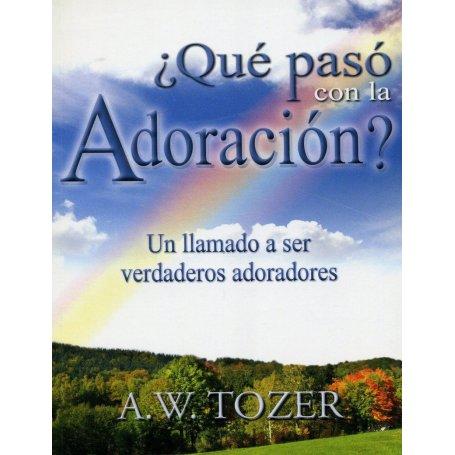 ¿Qué pasó con la adoración? - Aiden Wilson Tozer