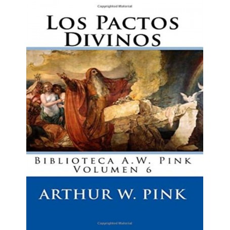 Los Pactos Divinos - Arthur Pink