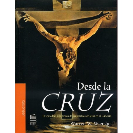 Desde la Cruz - Warren W. Wiersbe