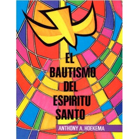 El bautismo del Espíritu Santo - Anthony A. Hoekema