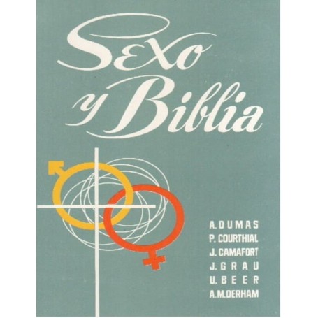 Sexo y Biblia - José Grau y varios