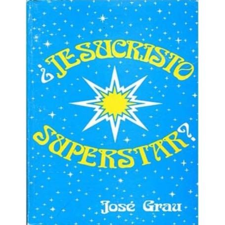 ¿Jesucristo Superstar? - José Grau