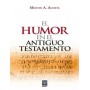 El Humor en el Antiguo Testamento - Milton Acosta