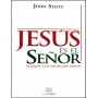 Jesús es el Señor - John Stott
