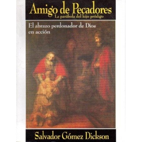 Amigo de pecadores - Salvador Gómez Dickson