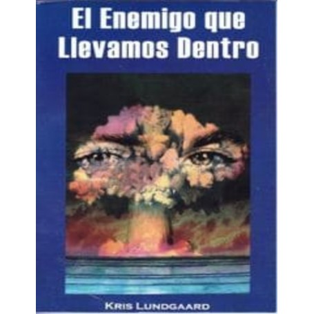 El enemigo que llevamos dentro - Kris Lundgaard