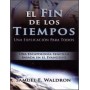 El fin de los tiempos - Una explicación para todos - Samuel E. Waldron