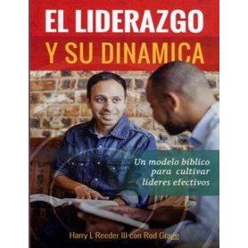 El liderazgo y su dinámica - Harry L Reeder III con Rod Gragg