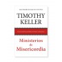 Ministerios de Misericordia - Timothy Keller - Libro