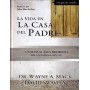 La Vida en la Casa del Padre - Dr. Wayne Mack, Dave Swavely