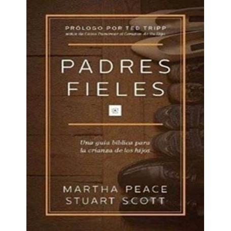 Padres Fieles - Martha Peace, Stuart Scott