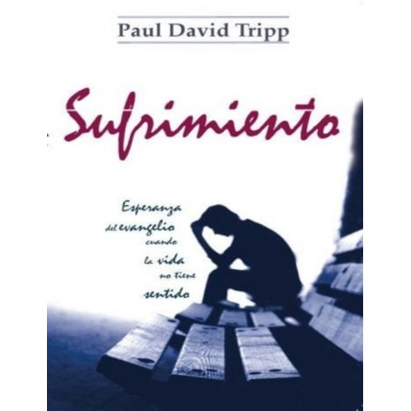 Sufrimiento- Paul David Tripp