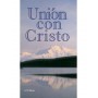 Unión con Cristo - Albert N. Martin