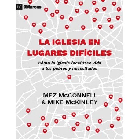 La Iglesia en lugares dificiles - Mez McConnell, Mike McKinley - Libro