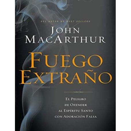 Fuego extraño - John MacArthur