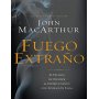 Fuego extraño - John MacArthur