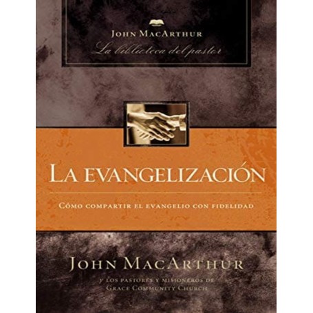 La Evangelización - John MacArthur