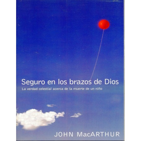 Seguro en los brazos de Dios - 	John MacArthur