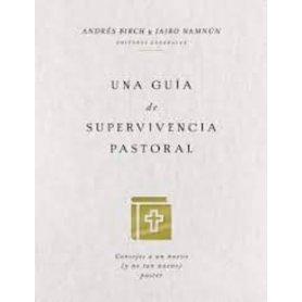 Una guía de supervivencia pastoral - Jairo Namnún, Andres Birch