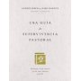 Una guía de supervivencia pastoral - Jairo Namnún, Andres Birch