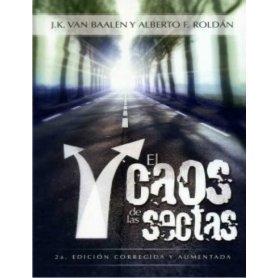 El caos de las sectas - J.K. Van Baalen, Alberto F. Roldán