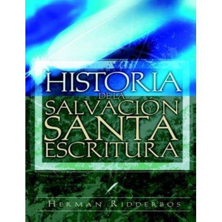 Historia de la salvación y Santa Escritura - Herman Ridderbos