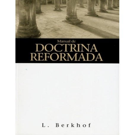 Manual de Doctrina Cristiana - 	Louis Berkhof