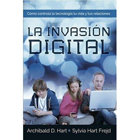 La Invasión Digital - Archibald D. Hart, Silvia Hart Frejd