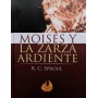 Moisés y la Zarza ardiente - Robert Charles Sproul