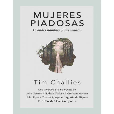 Mujeres Piadosas - Tim Challies