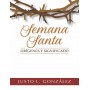 Semana Santa - Orígenes y Significado - Justo González