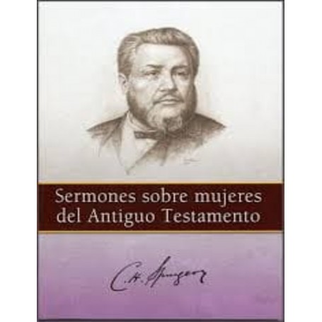 Sermones sobre mujeres del Antiguo Testamento - Charles Haddon Spurgeon